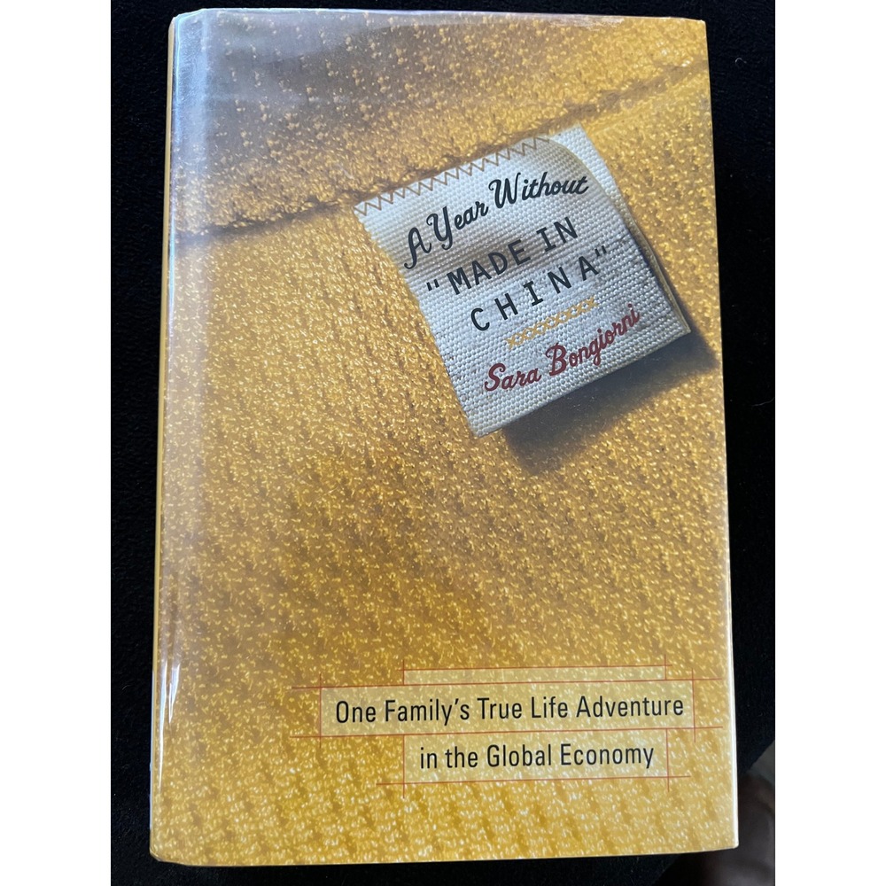A Year Without Made in China Sara Bongiorni Hardcover Global Economy Memoir‎